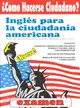 Ingles Para Ciudadania Americana/ English for the American Citizenship