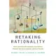 Retaking Rationality: How Cost-Benefit Analysis Can Better Protect the Environment and Our Health