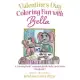 Valentine’s Day in Paris: Coloring Fun with Bella: The Bella Lucia Series, Coloring Book C (for Storybook 7)