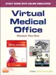Virtual Medical Office for Today's Medical Assistant User Guide + Access Code—Clinical and Administrative Procedures