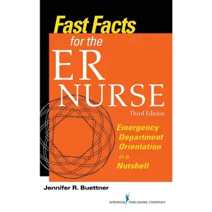 Fast Facts for the ER Nurse ─ Emergency Department Orientation in a Nutshell/Jennifer R. Buettner Rn【三民網路書店】