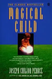Magical Child by Joseph Chilton Pearce (English) Paperback Book