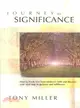 Journey to Significance ― How to Break Free from Mediocre Faith and Discover Your Road Map to Purpose and Fulfillment