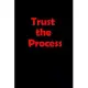 Trust the process: Food Journal - Track your Meals - Eat clean and fit - Breakfast Lunch Diner Snacks - Time Items Serving Cals Sugar Pro