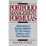 PORTFOLIO MANAGEMENT FORMULA: MATHEMATICAL TRADING METHODS FOR THE FUTURES, OPTIONS AND STOCK MARKETS