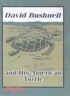 David Bushnell and His American Turtle