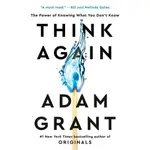 THINK AGAIN－THE POWER OF KNOWING WHAT YOU DON'T KNOW/ADAM GRANT【禮筑外文書店】