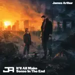 詹姆斯亞瑟 JAMES ARTHUR 終將有理CD 進口 IT'LL ALL MAKE SENSE IN THE END