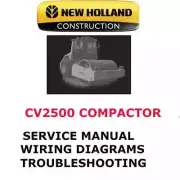 NEW HOLLAND CV2500 COMPACTOR MANUAL SERVICE REPAIR SHOP ENGINE PDF