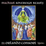 馬肖 君主美人 奧蘭多合唱團 ORLANDO CONSORT MACHAUT SOVEREIGN CDA68134