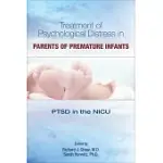 TREATMENT OF PSYCHOLOGICAL DISTRESS IN PARENTS OF PREMATURE INFANTS: PTSD IN THE NICU