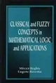 CLASSICAL AND FUZZY CONCEPTS IN MATHEMATICAL LOGIC AND APPLICATIONS REGHIS 1998 CRC