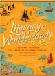 Literary Wonderlands: A Journey through the Greatest Fictional Worlds Ever Created