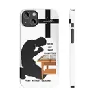 Slim Phone Cases, Case-Mate. This is how I fight my battles.