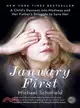 January First ─ A Child's Descent into Madness and Her Father's Struggle to Save Her