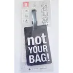 NOT YOUR BAG   行李吊牌 LUGGAGE TAG 防水