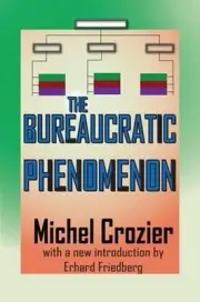 The Bureaucratic Phenomenon by Michel Crozier (English) Hardcover Book