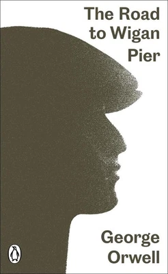 The Road to Wigan Pier by George Orwell (English) Paperback Book