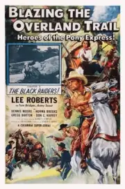 Blazing The Overland Trail poster Lee Roberts Chapter 3 'The B- 1956 Old Photo