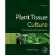 Plant Tissue Culture: Techniques and Experiments