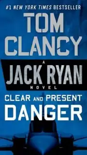 A Jack Ryan Novel Ser.: Clear and Present Danger by Tom Clancy (2018, US-Tall...