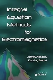 Integral Equation Methods for Electromagnetics