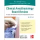 Mcgraw-hill Clinical Anesthesiology Board Review: A Test Simulation and Self-assessment Tool
