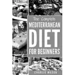 MEDITERRANEAN DIET: MEDITERRANEAN DIET FOR BEGINNERS: HEALTHY RECIPES MEAL COOKBOOK START GUIDE TO WEIGHT LOSS WITH EASY RECIPES MEAL PLAN