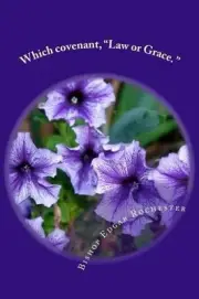 Which covenant, "Law or Grace." by Edgar Rochester (English) Paperback Book