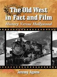 在飛比找三民網路書店優惠-The Old West in Fact and Film 