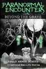 Paranormal Encounters: Beyond the Grave by Adic, Magdalena -Paperback