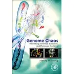 GENOME CHAOS: RETHINKING GENETICS, EVOLUTION, AND MOLECULAR MEDICINE