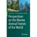 PERSPECTIVES ON THE MARINE ANIMAL FORESTS OF THE WORLD