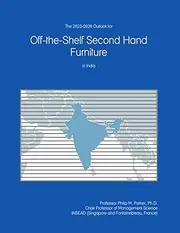 The 2023-2028 Outlook for Off-the-Shelf Second Hand Furniture in India