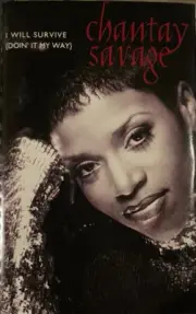 New: CHANTAY SAVAGE - I Will Survive {Doin' it my Way} - CASSETTE TAPE