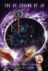 The De-Coding of Jo: Keys to Eternity (Ascending Angel Academy) by Love, Lali A.