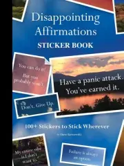 Disappointing Affirmations Sticker Book: 100+ Stickers to Stick Wherever by Dave