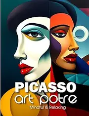 Picasso Art Book Adults,Coloring,Special Design,: Art Lovers & Creatives,Collection of Over 50 Picasso Portraits