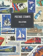 Postage Stamps Collection Book: Stamp Collecting Album for Stamp Collectors
