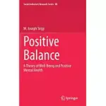 POSITIVE BALANCE: A THEORY OF WELL-BEING AND POSITIVE MENTAL HEALTH