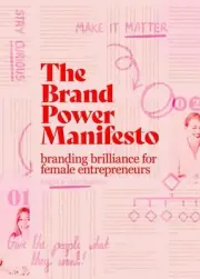 The Brand Power Manifesto: A creative roadmap for female entrepreneurs by Abigai