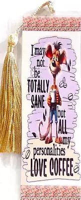 CARTOON VERSE " I MAY NOT BE TOTALLY SANE" DOG-UNIQUE LAMINATED BOOKMAKE