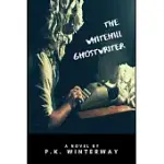 THE WHITEHILL GHOSTWRITER