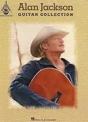 Alan Jackson Guitar Collection Songbook (Guitar Recorded Versions)