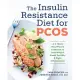 The Insulin Resistance Diet for Pcos: A 4-Week Meal Plan and Cookbook to Lose Weight, Boost Fertility, and Fight Inflammation