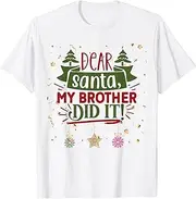 [X.Style] Dear Santa, My Brother Did It Funny Christmas Girls Kids Boy ds386 T-Shirt (M) White