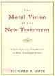 The Moral Vision of the New Testament ─ Community, Cross, New Creation : A Contemporary Introduction to New Testament Ethics