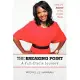 The Breaking Point: A Full-Circle Journey: Living Life Beyond All the Broken Pieces