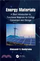 Energy Materials: A Short Introduction to Functional Materials for Energy Conversion and Storage