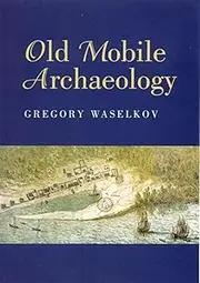 Old Mobile Archaeology (Fire Ant Books)